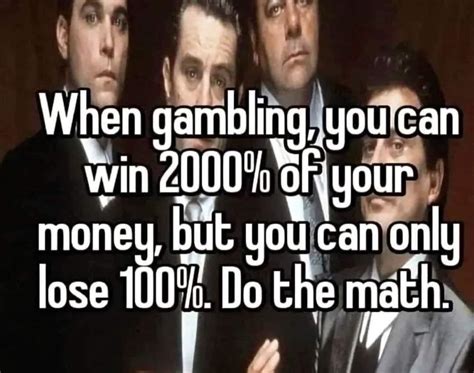 Win or lose, it's all the same to a gambler .